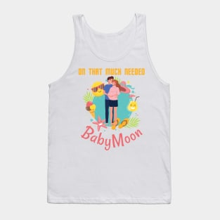 On That Much Needed Babymoon Tank Top